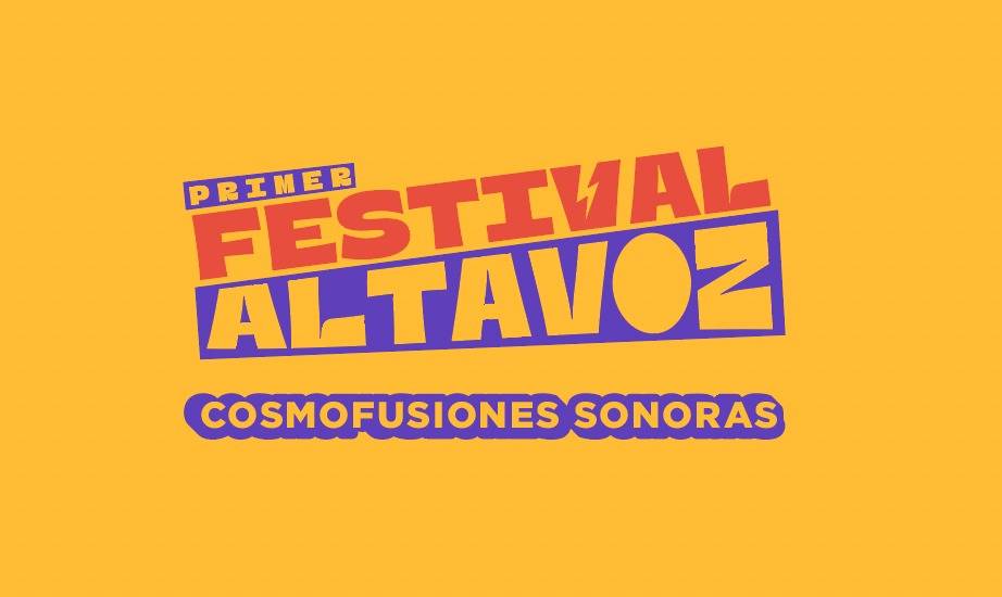 Primer Festival Altavoz | Cosmofusiones sonoras
