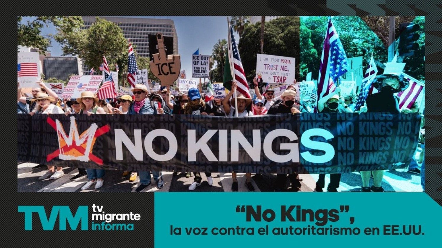 #TvMigranteInforma: “No Kings”, la voz contra el autoritarismo en EE.UU.