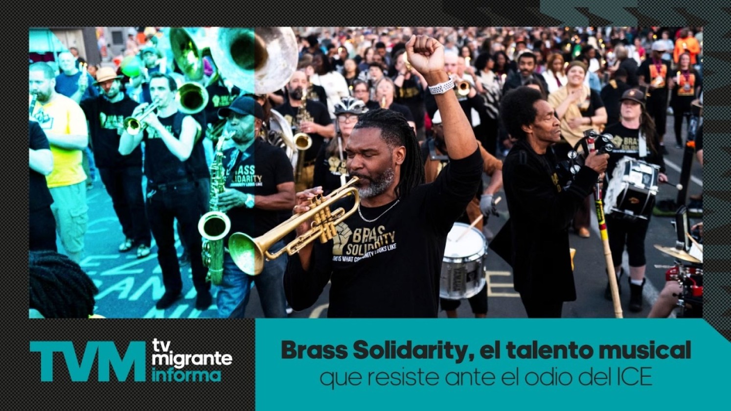 #TvMigranteInforma: Brass Solidarity, el talento musical que resiste ante el odio del ICE