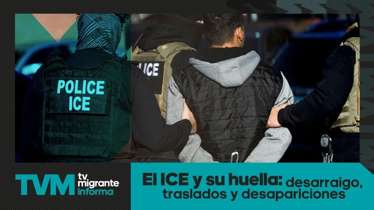 #TvMigranteInforma: El ICE y su huella: desarraigo, traslados y desapariciones