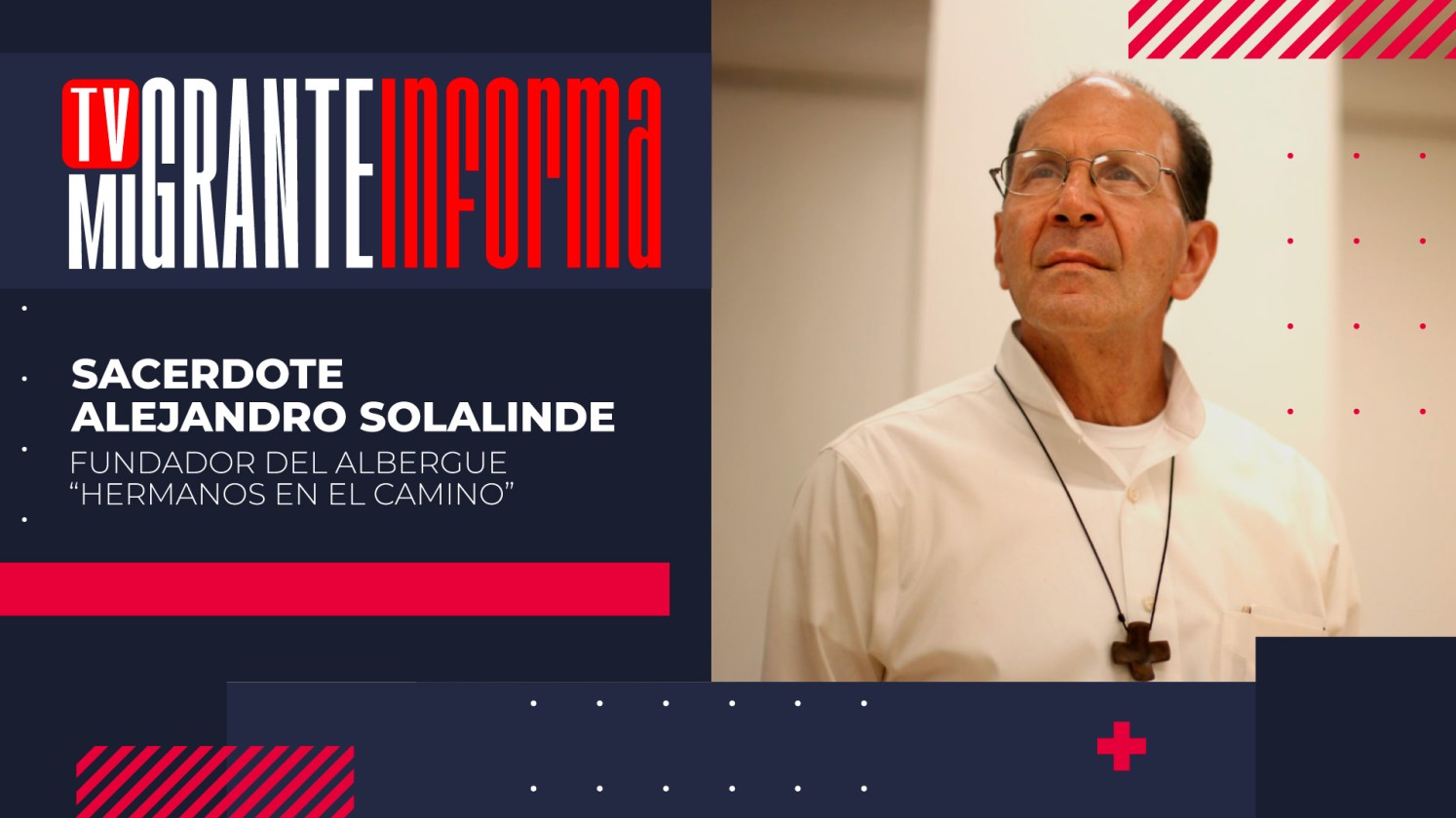 El padre Solalinde y la nueva política migratoria humanista