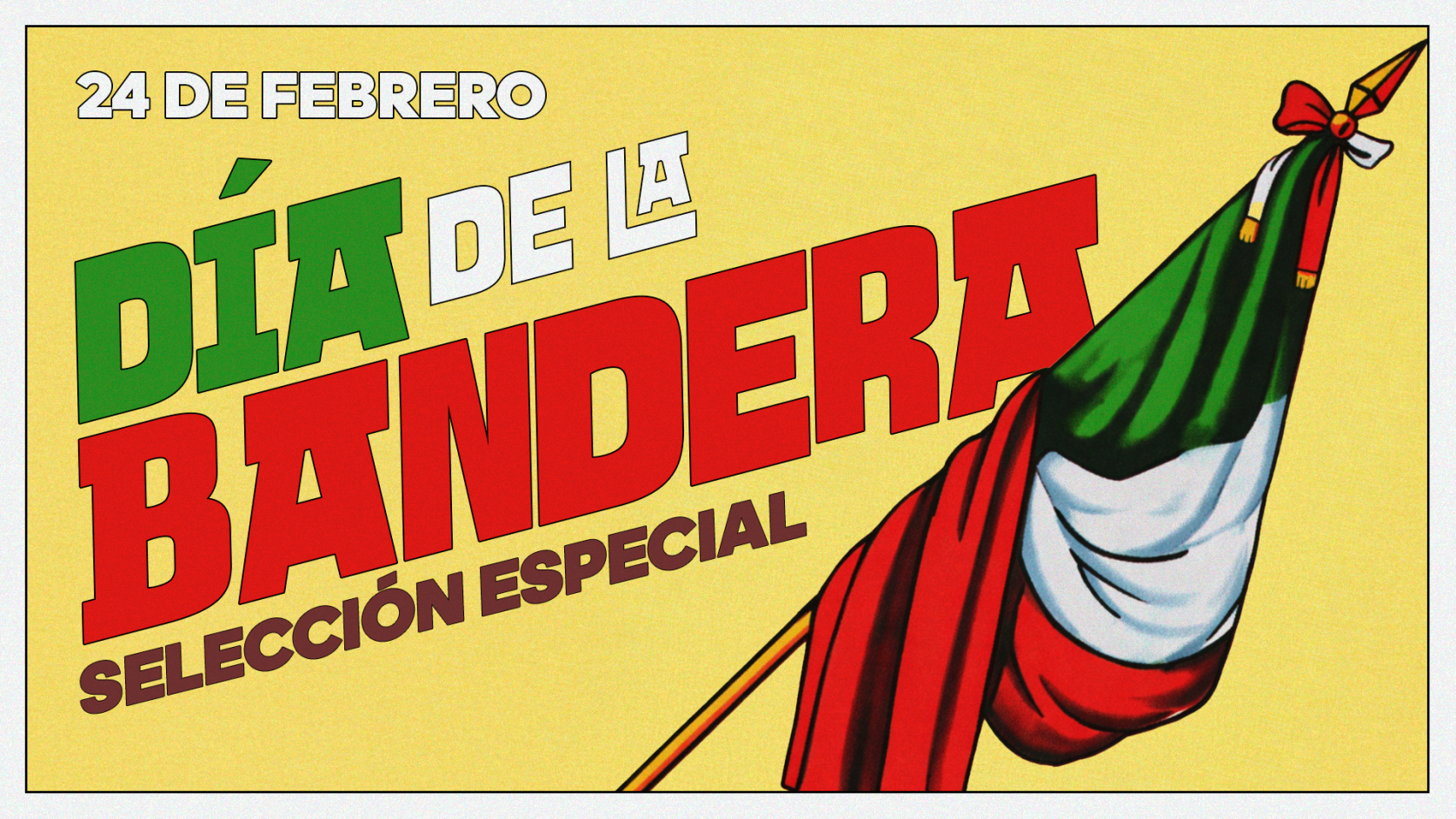 Selección especial Día de la Bandera
