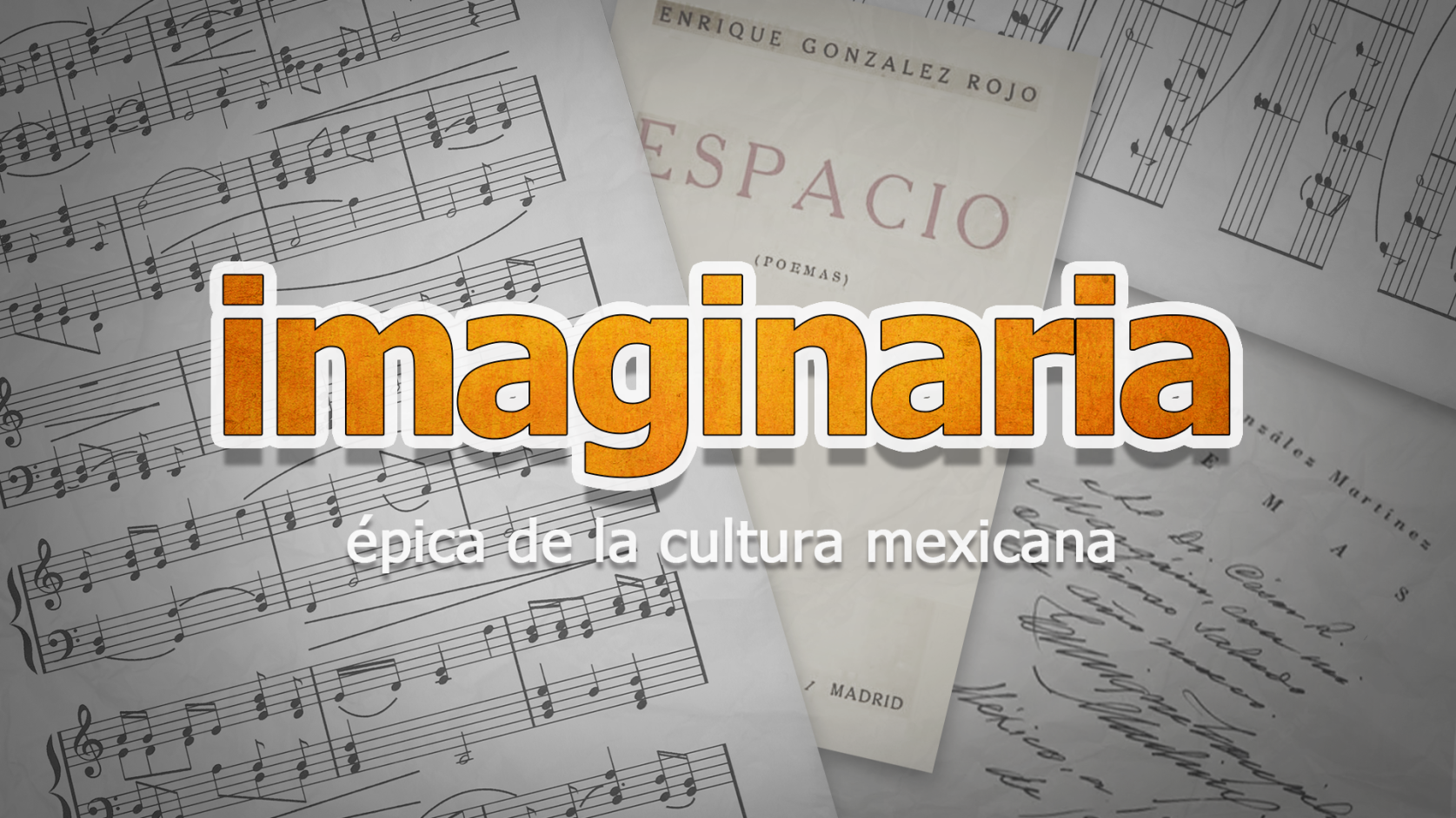 Imaginaria. Épica de la cultura mexicana