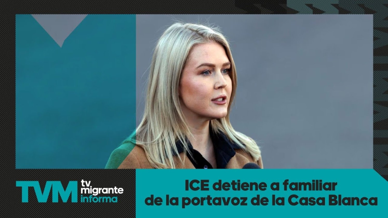 #TvMigranteInforma: ICE detiene a familiar de la portavoz de la Casa Blanca