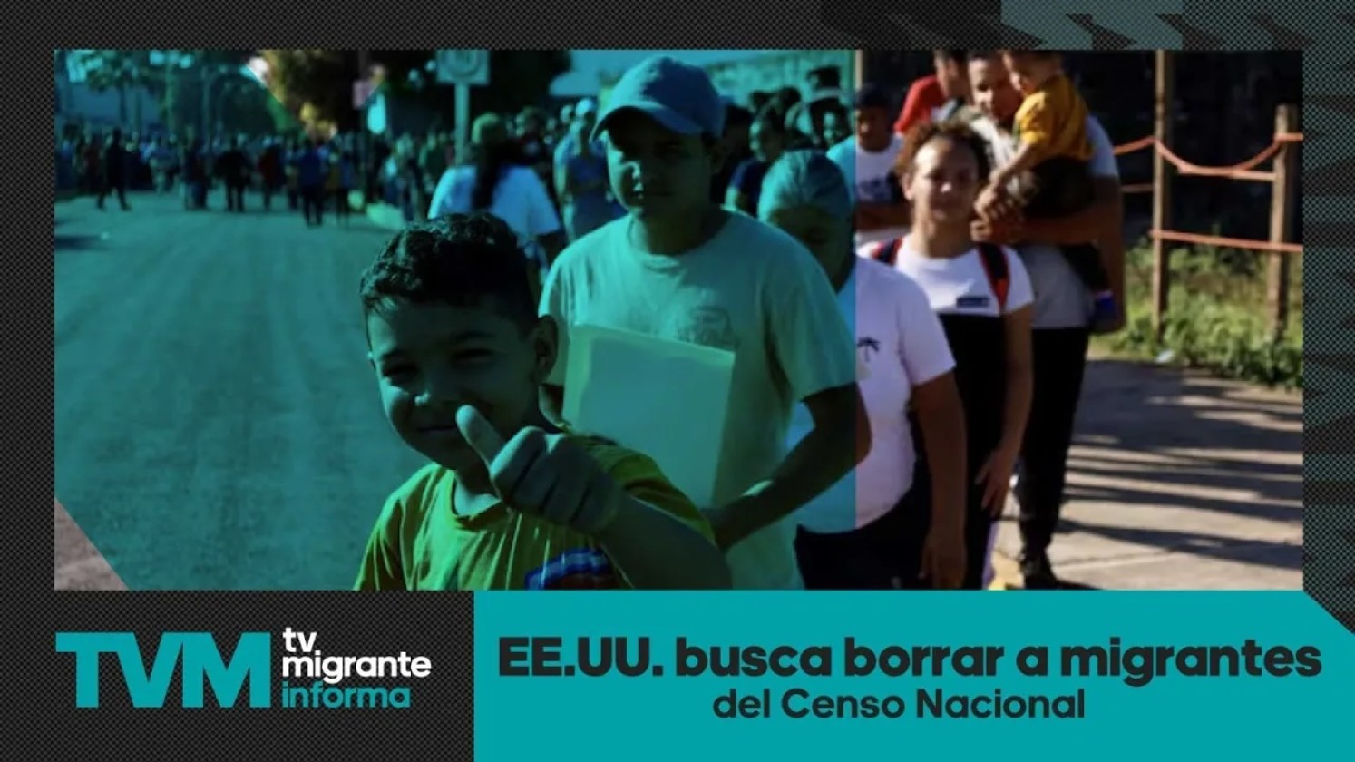 #TvMigranteInforma: EE.UU. busca borrar a migrantes del Censo Nacional