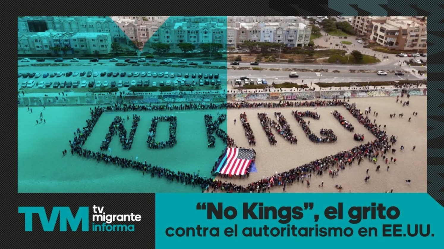 #TvMigranteInforma: “No Kings”, el grito contra el autoritarismo en EE.UU.