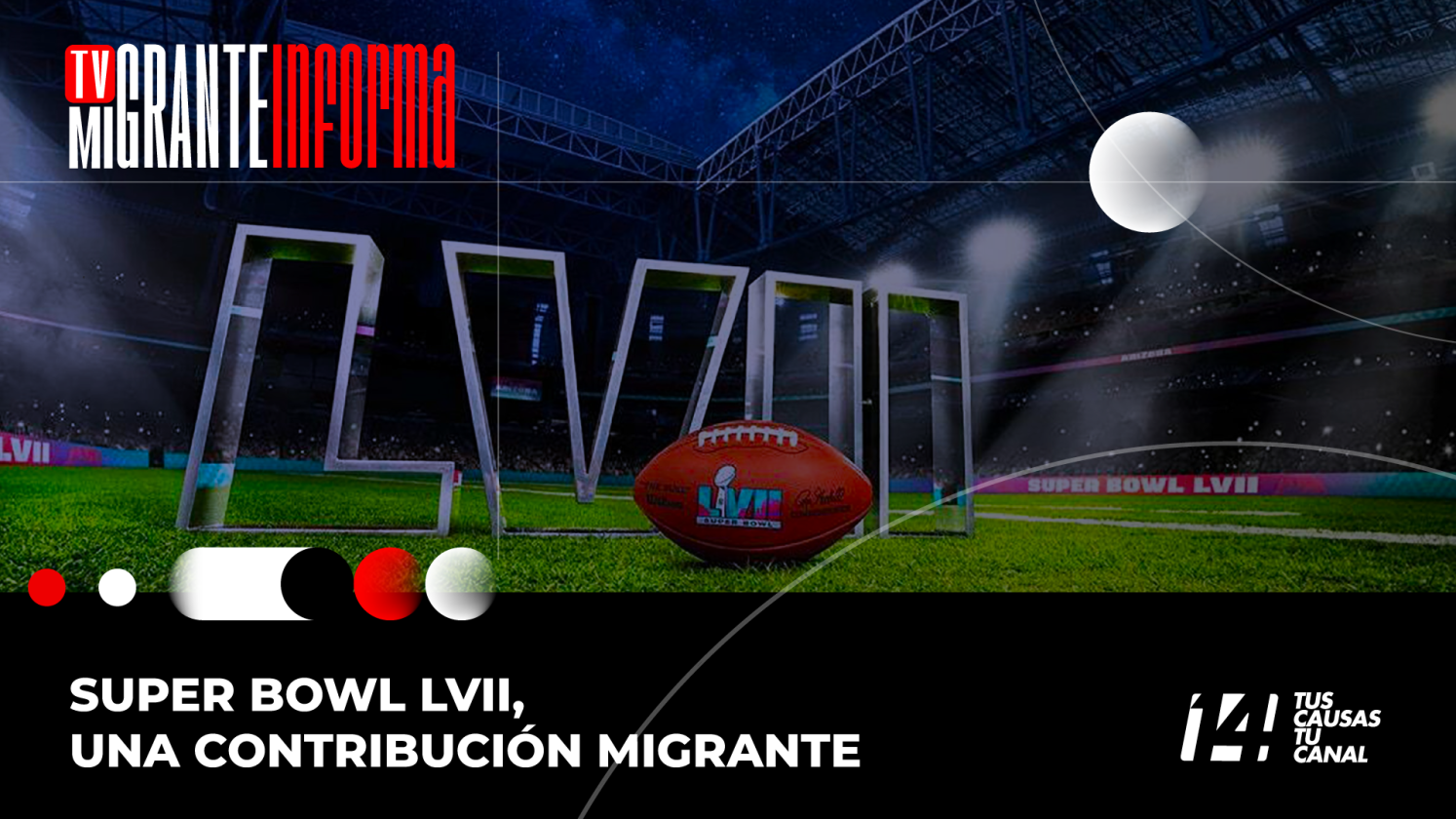 Super Bowl LVII, una contribución migrante