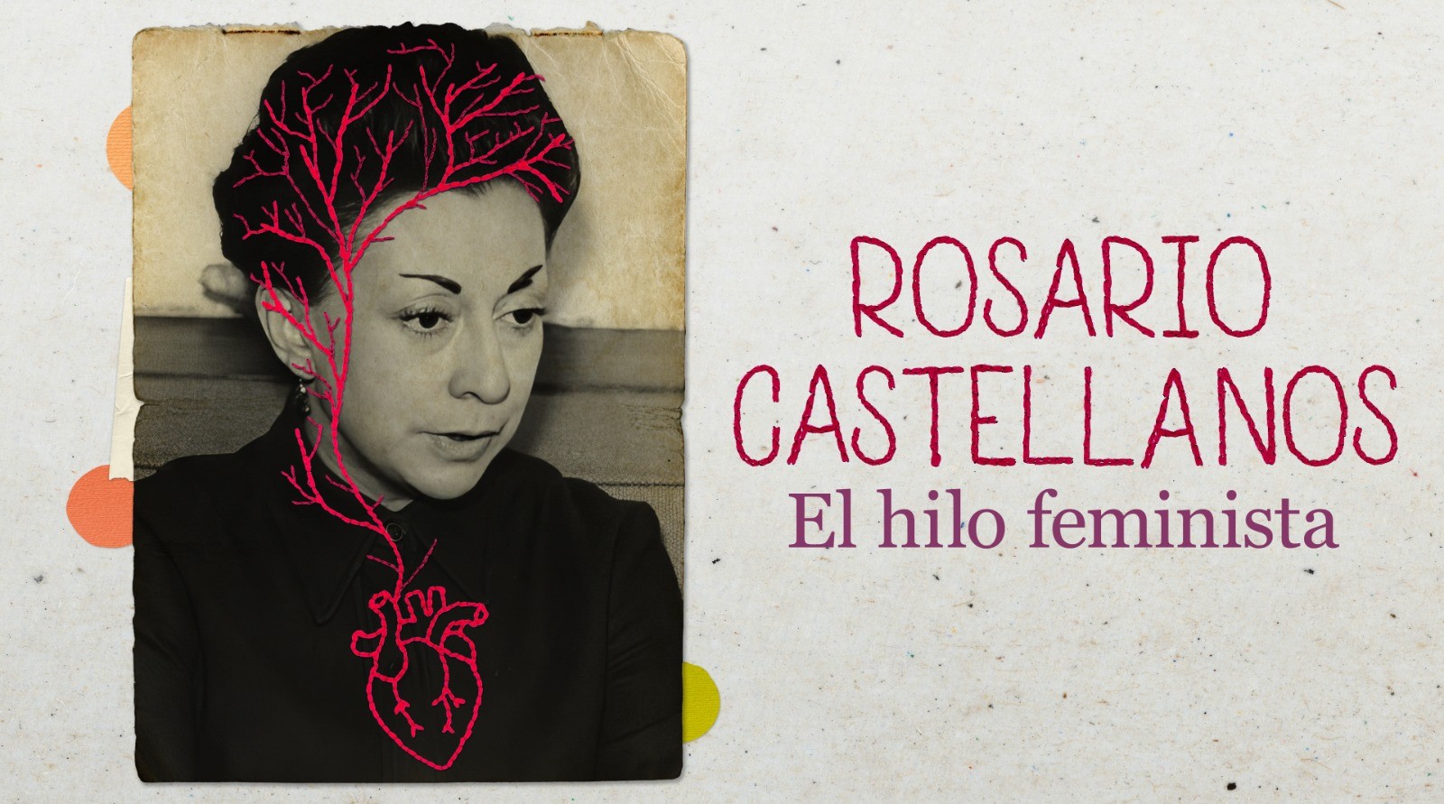 Rosario Castellanos. El hilo feminista