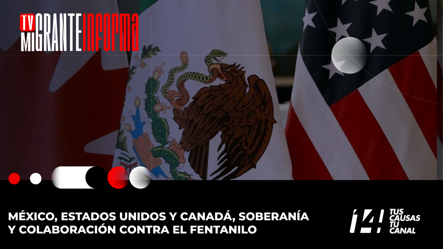 México, Estados Unidos y Canadá, soberanía y colaboración contra el fentanilo