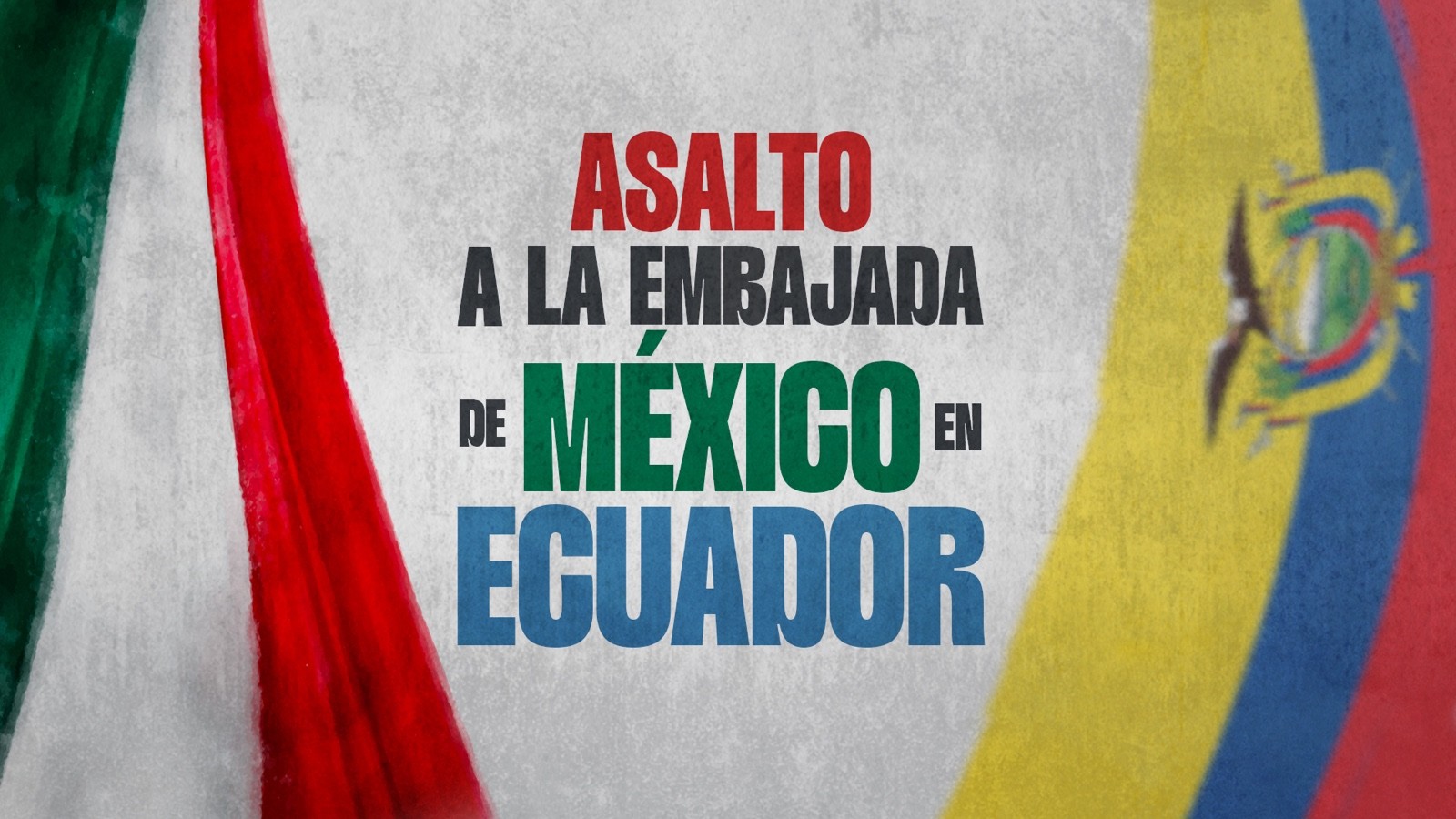Asalto a la embajada de México en Ecuador